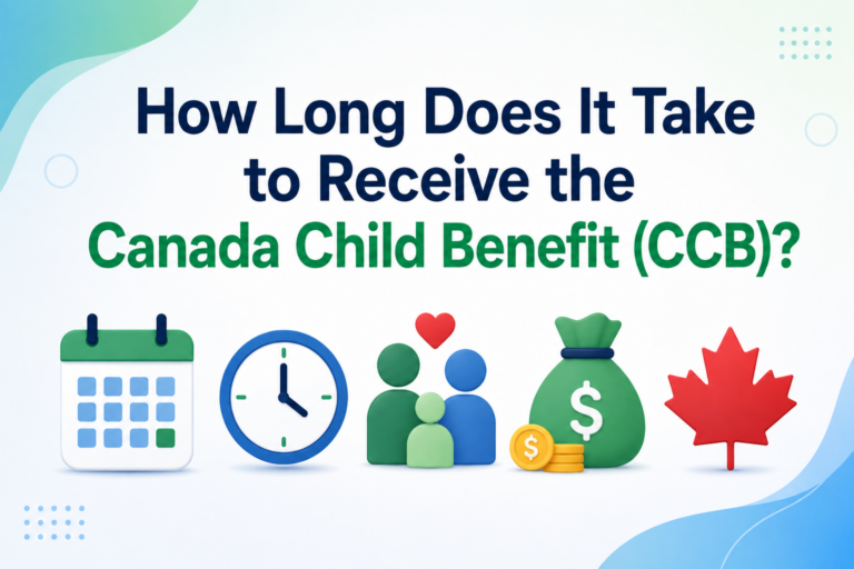 How Long Does It Take to Receive the Canada Child Benefit (CCB)